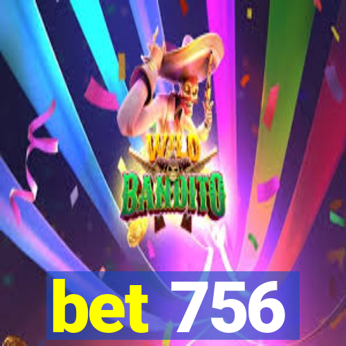 bet 756